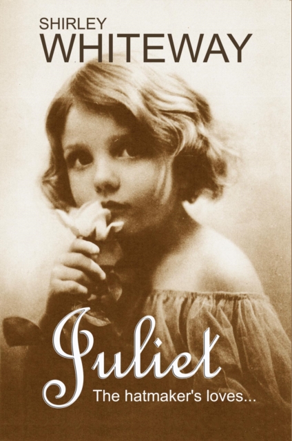 Juliet - The Hatmaker's Loves...