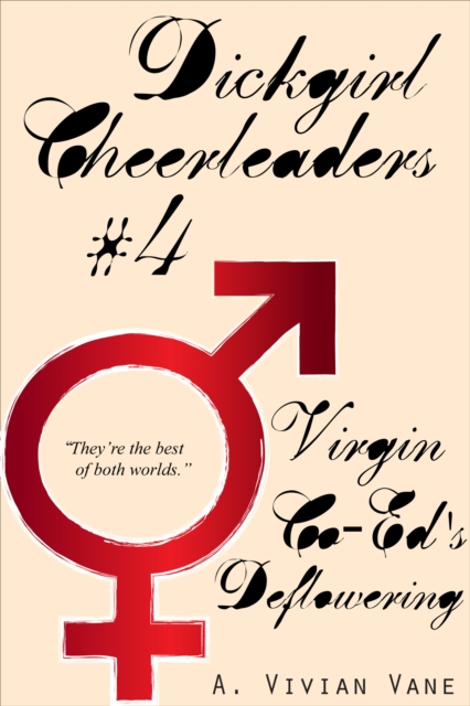 Dickgirl Cheerleaders #4: Virgin Co-Ed's Deflowering