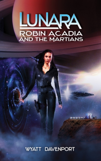 Lunara: Robin Acadia and the Martians