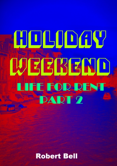 Holiday Weekend: Life For Rent 2