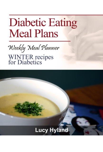 Diabetic Eating Meal Plan?: Healthy Plate Method WINTER  recipes for Diabetes