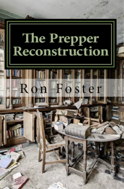 Prepper Reconstruction: A Apocalyptic Memory