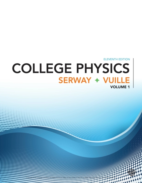 College Physics, Volume 1