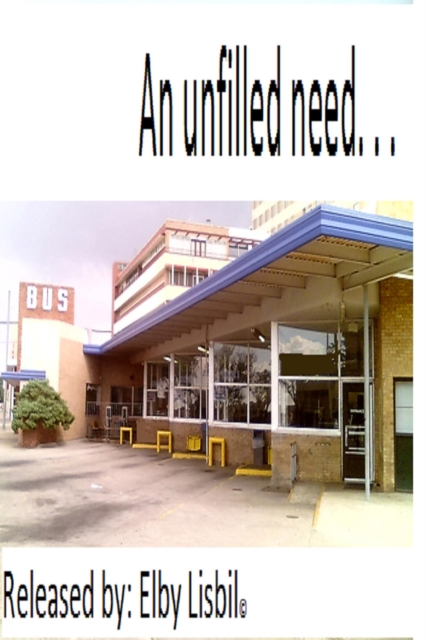 Unfilled Need. . .