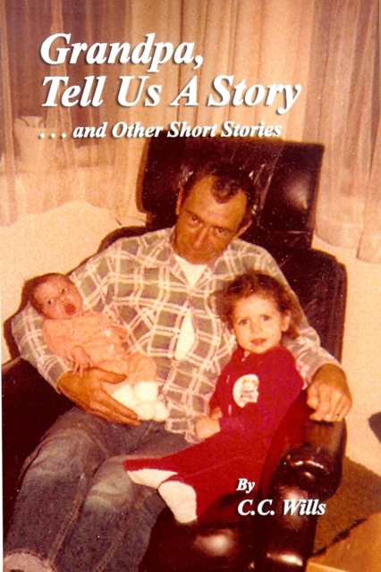 Grandpa Tell Us A Story And Other Short Stories