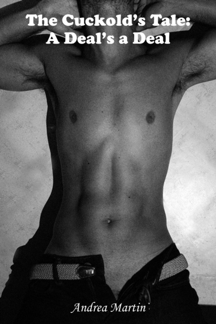 Cuckold's Tale: A Deal's a Deal