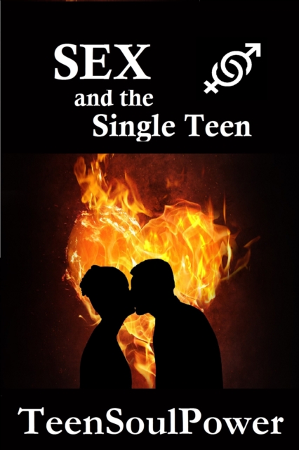 Sex and the Single Teen