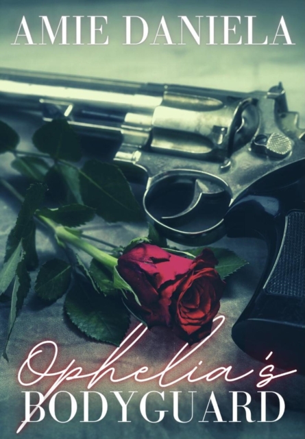 Ophelia's Bodyguard