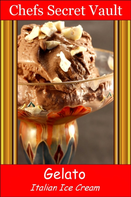 Gelato: Italy's To Die For Ice Cream