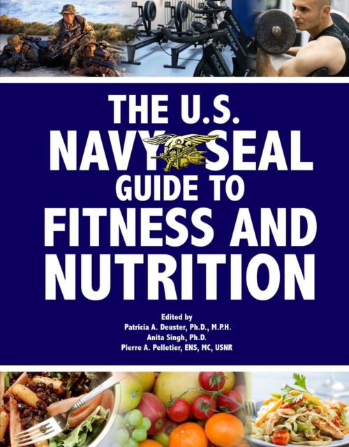 U.S. Navy Seal Guide to Fitness and Nutrition