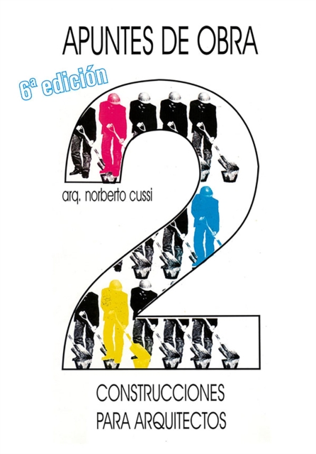 Apuntes de obra. Construcciones para arquitectos TOMO 2