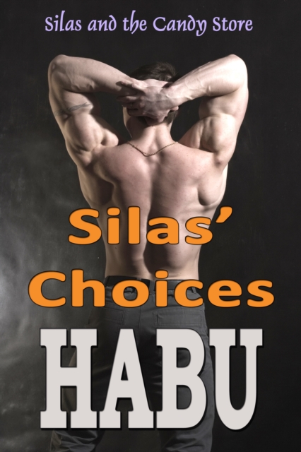 Silas' Choices