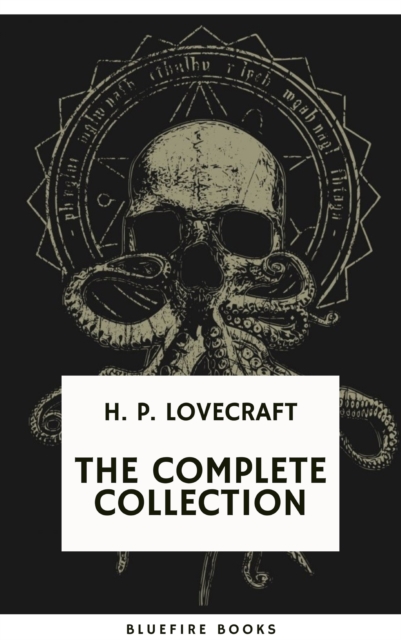 H.P. Lovecraft: The Complete Collection