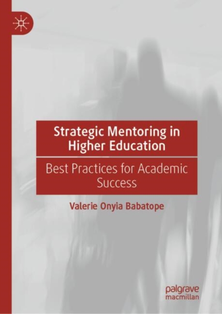 Strategic Mentoring in Higher Education