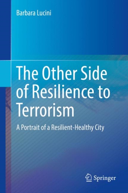 Other Side of Resilience to Terrorism
