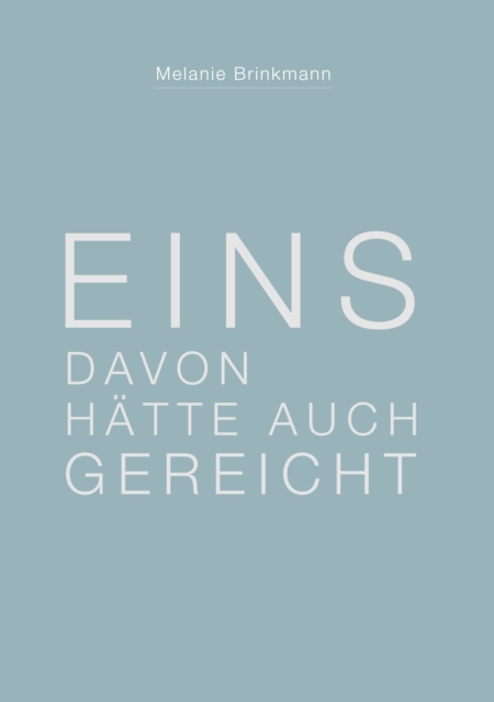 Eins davon hätte auch gereicht