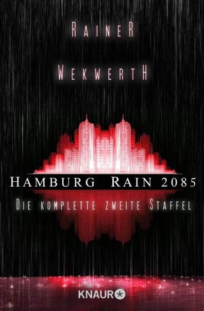 Hamburg Rain 2085. Die komplette zweite Staffel