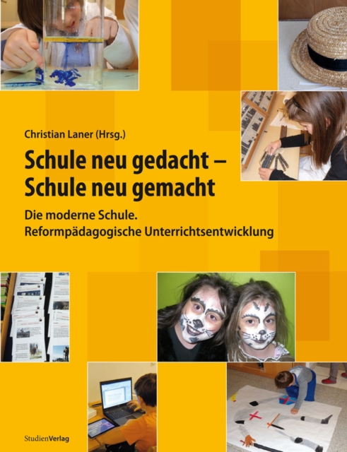 Schule neu gedacht - Schule neu gemacht