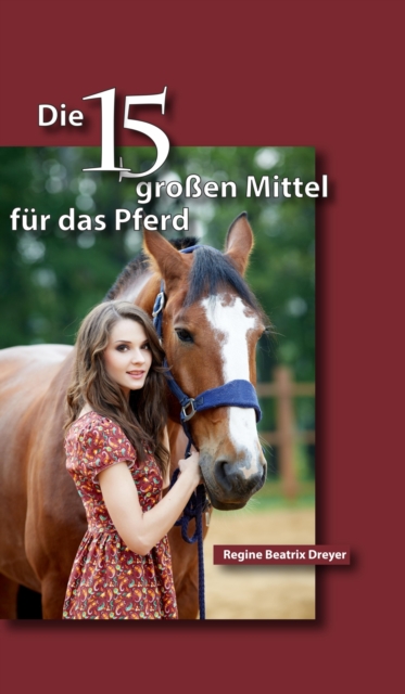 Die fünfzehn großen Mittel für das Pferd