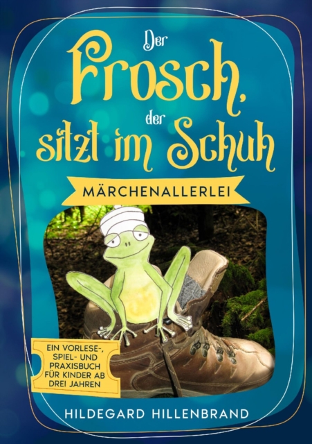 Der Frosch, der sitzt im Schuh