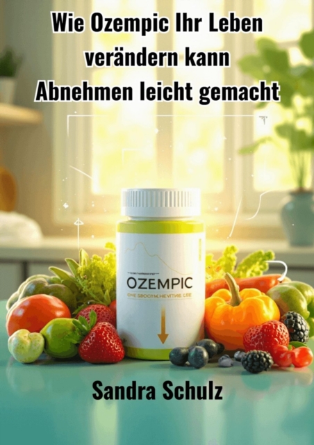 Wie Ozempic Ihr Leben verändern kann