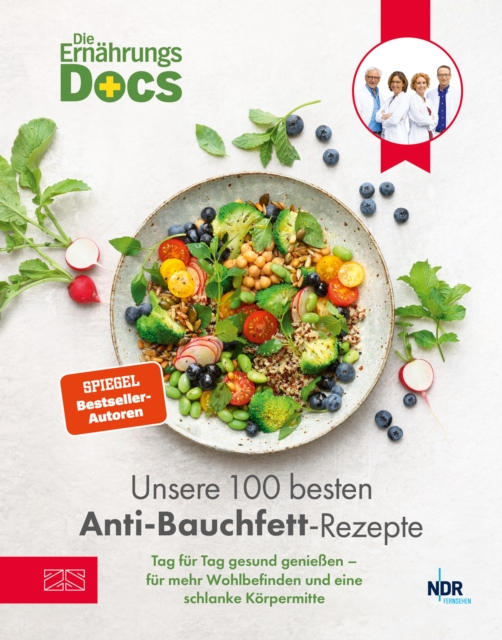 Die Ernährungs-Docs – Unsere 100 besten Anti-Bauchfett-Rezepte