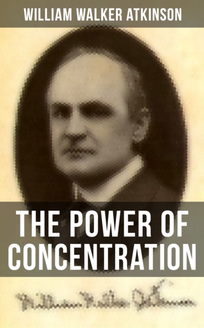 THE POWER OF CONCENTRATION