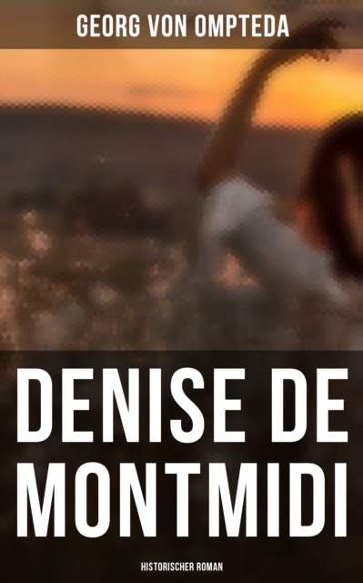 Denise de Montmidi (Historischer Roman)
