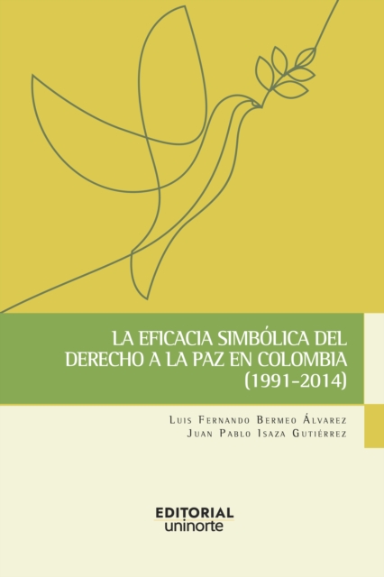 La eficacia simbólica del derecho a la paz en Colombia (1991-2014)