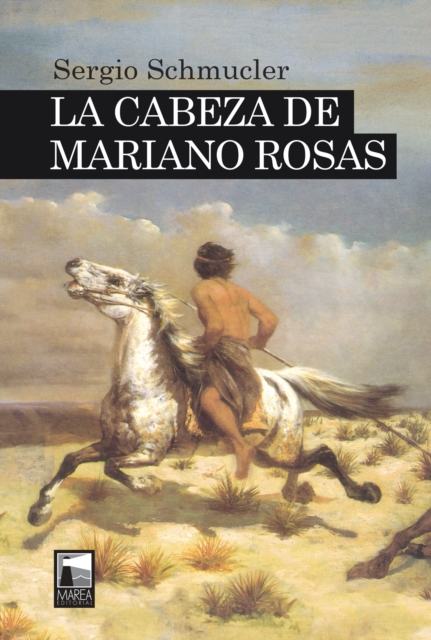 La cabeza de Mariano Rosas