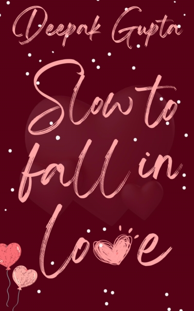 Slow to Fall in Love