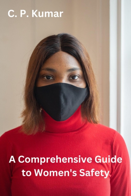 Comprehensive Guide to Women's Safety