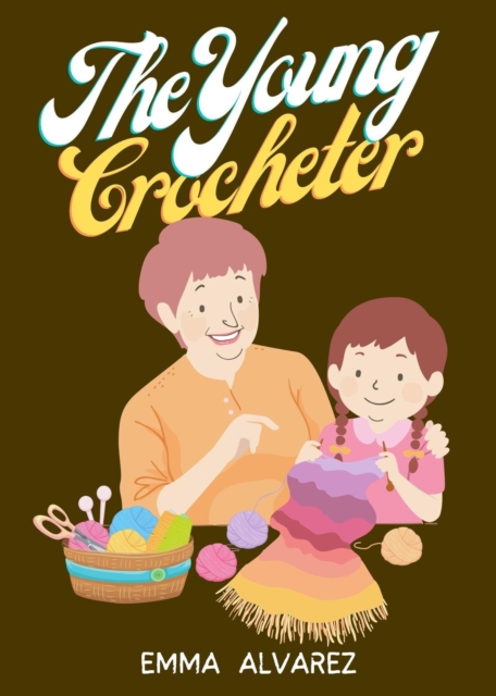 Young Crocheter: Discover the fun and joy of crocheting with this comprehensive crochet activity book for young creatives