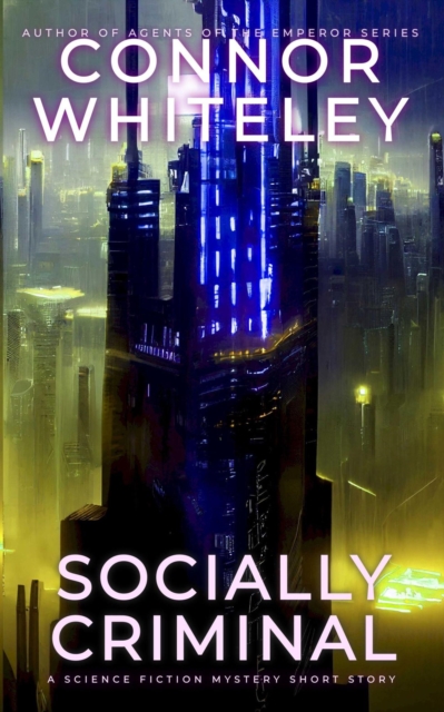 Socially Criminal: A Science Fiction Mystery Short Story
