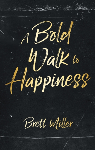 Bold Walk to Happiness