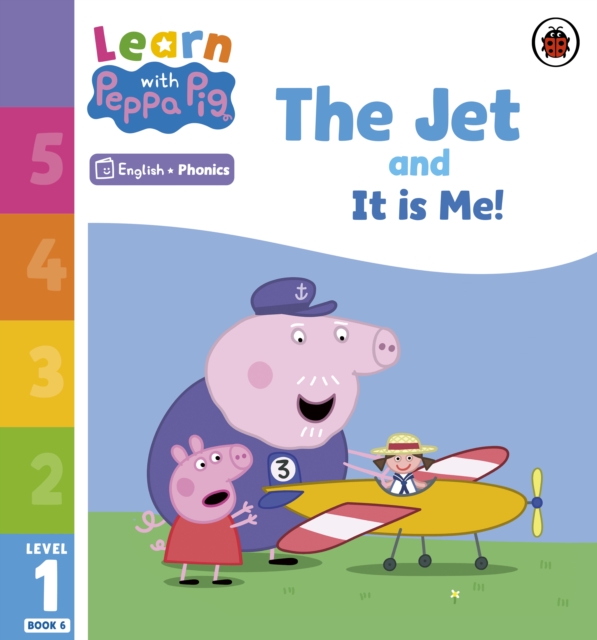 Learn with Peppa Phonics Level 1 Book 6   The Jet and It is Me! (Phonics Reader)