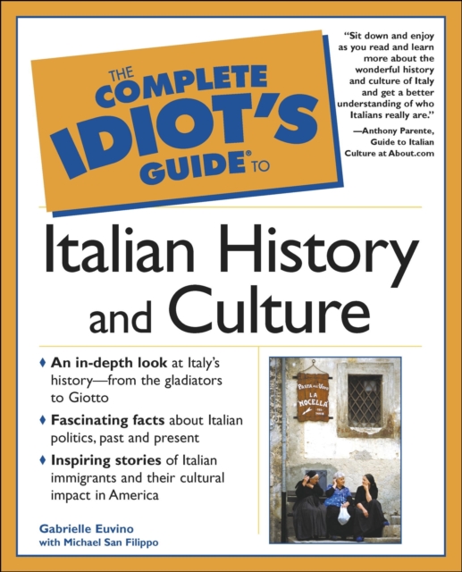 Complete Idiot's Guide to Italian History and Culture