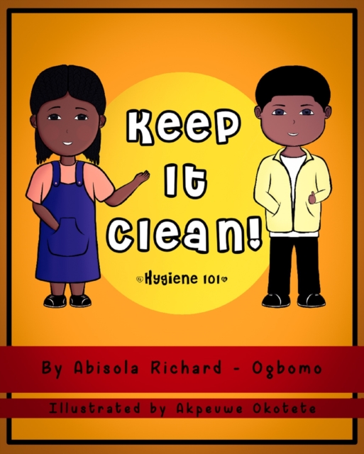 Keep It Clean (Hygiene 101)