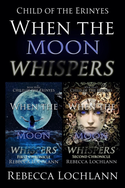 When the Moon Whispers, First and Second Chronicles