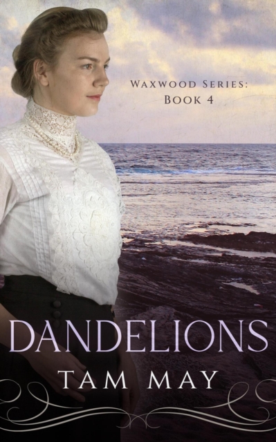 Dandelions: An Early 20th Century Friendship Novel
