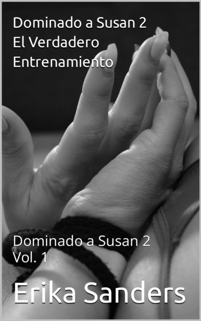 Dominado a Susan 2. El Verdadero Entrenamiento