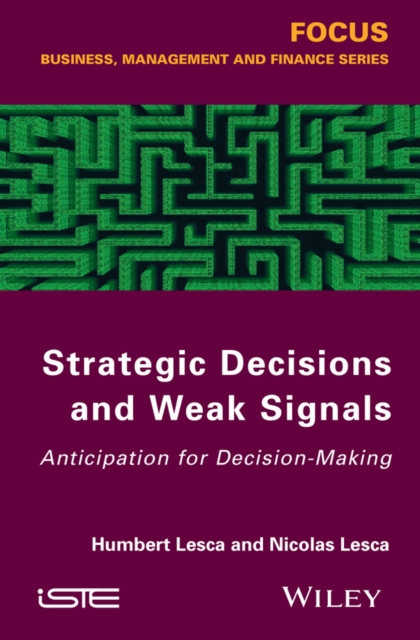 Strategic Decisions and Weak Signals