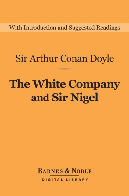 White Company and Sir Nigel (Barnes & Noble Digital Library)