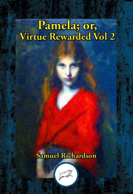 Pamela; or, Virtue Rewarded