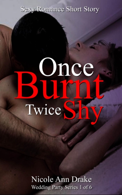 Once Burnt -- Twice Shy