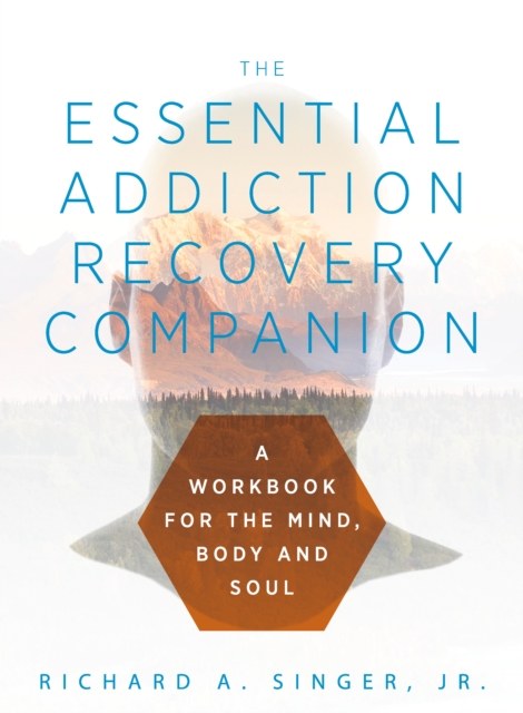 Essential Addiction Recovery Companion
