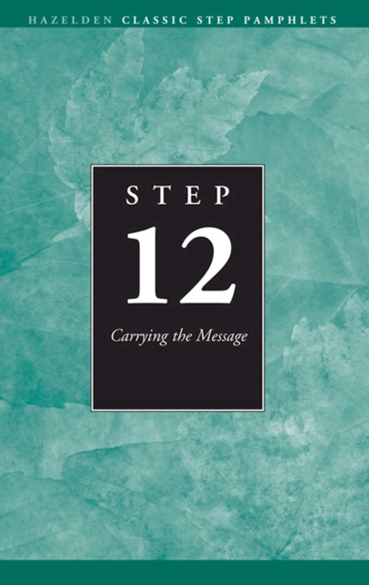 Step 12 AA Carrying the Message