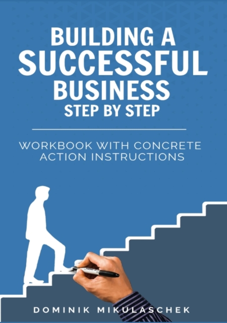 Building a successful business step by step