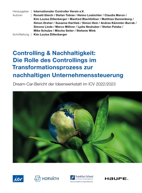 Controlling & Nachhaltigkeit: Rolle des Controllings im Transformationsprozess zur nachhaltigen Unternehmenssteuerung