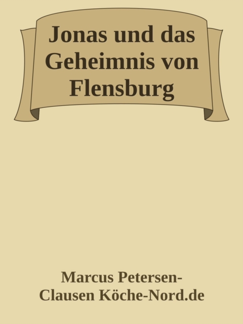 Jonas und das Geheimnis von Flensburg